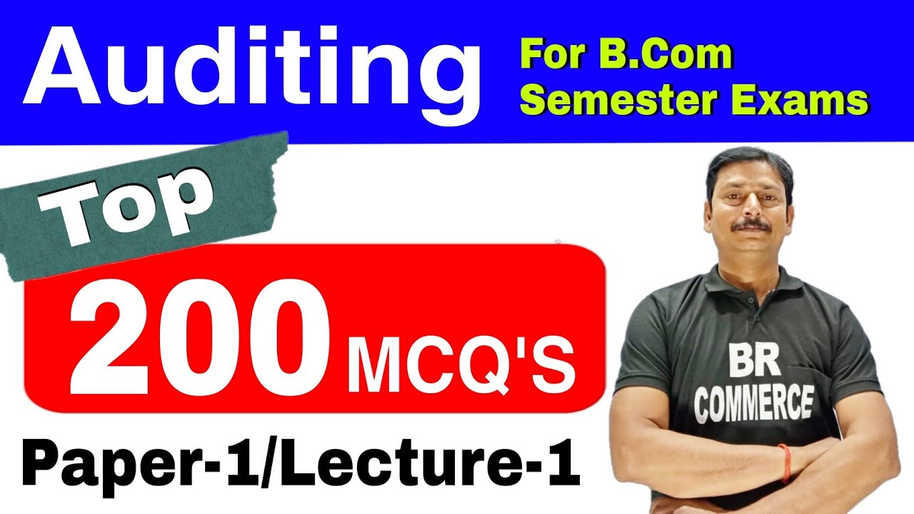 Auditing | 200 MCQs | B.com Semester | BR COMMERCE - YouTube