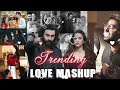 Trending Love Mashup 2024  Romantic Hindi Love Mashup 2024  The Love Mashup 2024