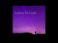 Jxxn - Learn To Love (Official Audio)