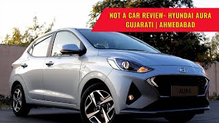 Not a Car Review - Hyundai Aura | Gujarati | Ahmedabad