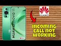 Incoming call not showing problem Huawei Nova 11 || Incoming call not working properly