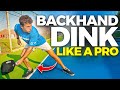 How to Hit a Backhand Dink in Pickleball Like a Pro