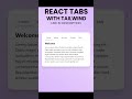 Create React Tabs with Tailwind Tutorial #html #css #react #javascript #webdevelopment #coding #web
