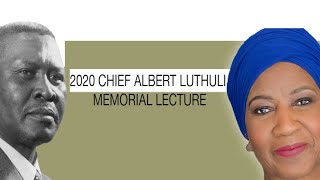 Chief Albert Luthuli Memorial Lecture: 28 November 2020