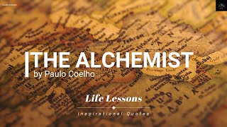 The Alchemist by Paulo Coelho - Life Lessons, Inspirational Quotes, Powerful Motivation
