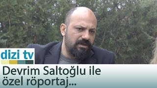 Devrim Saltoğlu ile özel röportaj - Dizi Tv 588. Bölüm