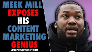Meek Mill Exposes His Content Marketing Genius