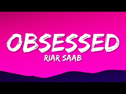 Riar Saab, Abhijay Sharma – Obsessed (Lyrics)
