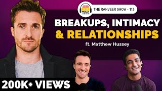 BeerBiceps In Conversation With Matthew Hussey | Breakups, Love & Cheating | The Ranveer Show 113