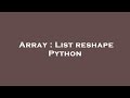 Array : List reshape Python