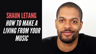 Shaun Letang - How To Make A Living From Your Music