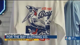 Gem of Tampa Bay: For the Bay Clothing Co. now has brick and mortar location