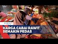 Harga Cabai Rawit Mahal Konsumen Mengeluh