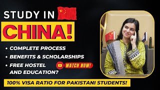 China Student Visa For Pakistani Students In 2024? | Fully Funded Scholarships And Much More!