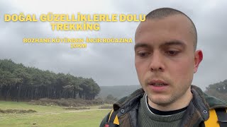 Doğal Güzelliklerle Dolu Bir Trekking Deneyimi-Bozhane Köyünden -İncir Boğazına 10Km