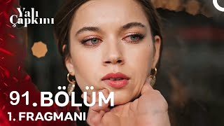 Yalı Çapkını 91. Bölüm Fragman