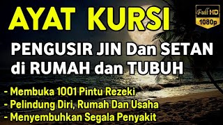 AYAT KURSI ~ PENGUSIR JIN DAN SETAN❗️❗️PUTAR SETIAP HARI, INSYAALLAH UNTUK PELINDUNG DIRI