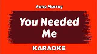 Anne Murray - You Needed Me (Karaoke) By @yogdaftary
