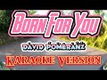 Born For You | David Pomeranz | Karaoke Version