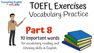 TOEFL Practice Part 8 - 10 Exercises to Improve Your English