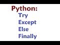Python Programming Tutorial: Try Except Else Finally