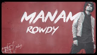 Manam Rowdy - Rowdy Anthem Lyrical Video | Vijay Deverakonda | Nawab Gang |