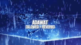 Adawat [slowed and reverb] | Adnan dhool_Natasha baig ost | ARY