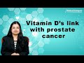 Vitamin D may play a role in prostate cancer disparities Study