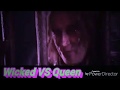 Wicked VS Queen Song - Wicked Always Stand A Chance - Once upon a time 6x20 the musical