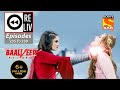 Weekly ReLIV - Baalveer Returns - 9th November 2020 To 13th November 2020 - Episodes 235 To 239