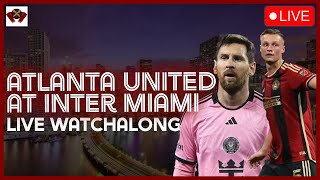 Atlanta United vs. Lionel Messi and Inter Miami: LIVE WATCHALONG