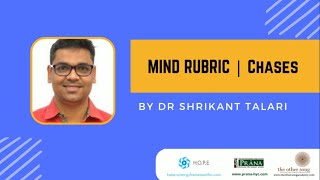 Mind Rubric | Chases | Dr Shrikant Talari