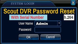 Scout DVR Password Recovery | h.264 dvr password reset  by technical th1nker  | Reset DVR Password