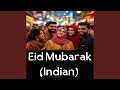Eid Mubarak indian 1