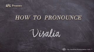 How to Pronounce Visalia (Real Life Examples!)