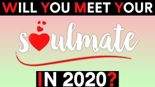 Will You Meet Your Soulmate in 2020? Love Personality Test l Real Quiz