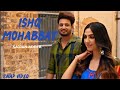 Ishq Mohabbat (Snap Video) Sajjan Adeeb | Desi Crew | New Latest Song 2023