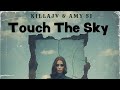 Amy Si - Touch The Sky(feat.KillaJv)