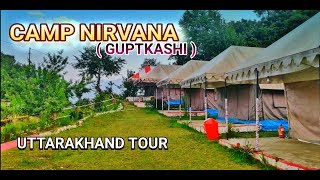 BEST PLACE TO STAY IN UTTARAKHAND I CAMP NIRVANA IN GUPTKASHI  I  A HEAVENLY STAY IN HIMALAYAS