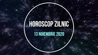 Horoscop zilnic 13 noiembrie 2020