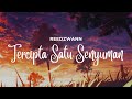 REEDZWANN - TERCIPTA SATU SENYUMAN (VIDEO LIRIK)