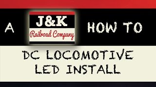 How-to #5 - DC Locomotive LED Install