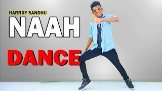 NAAH | Harrdy Sandhu | Nora Fatehi | Dance Choreography | Nishant Nair