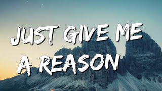 Just Give Me A Reason - Pink ft. Nate RuessAdele (Mix Lyrics)