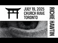 Richie Hawtin - Church Rave - Toronto, Canada 19.07.2025