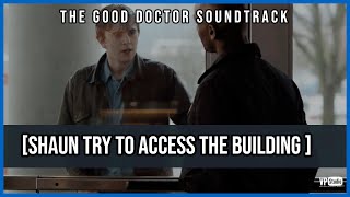 The Good Doctor Soundtrack | Shaun trying to access the hospital |