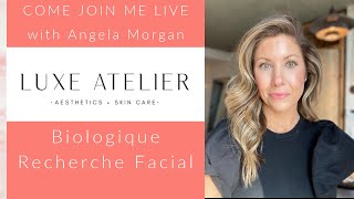 Come Join me for a LIVE Biologique Recherche Facial at Luxe Atelier | Angela Morgan