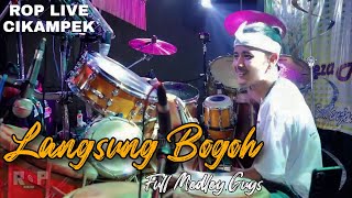 ROP LIVE CIKAMPEK | LANGSUNG BOGOH FULL MEDLEY GUYS !!!