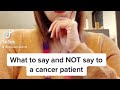 10 Things Not to Say to Cancer Patients