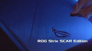 Unboxing Video - ROG Strix SCAR Edition